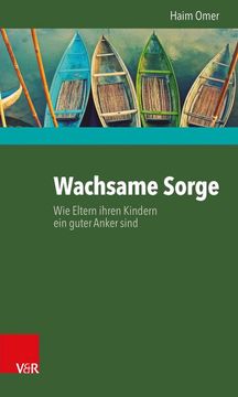 portada Wachsame Sorge: Wie Eltern Ihren Kindern Ein Guter Anker Sind (in German)