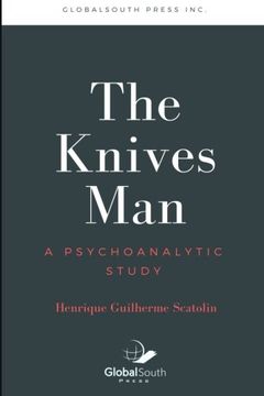 portada The Knives Man: A psychoanalytic study