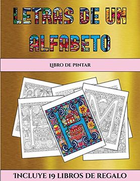 portada Libro de Pintar (Letras de un Alfabeto Inventado): Este Libro Contiene 30 Láminas Para Colorear que se Pueden Usar Para Pintarlas, Enmarcarlas y (in Spanish)