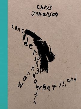 portada Chris Johanson: Considering Unknow Know with What Is, and (in English)
