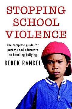 portada stopping school violence: the complete guide for parents and educators on handling bullying (en Inglés)