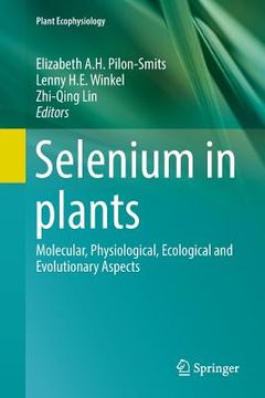 portada Selenium in Plants: Molecular, Physiological, Ecological and Evolutionary Aspects