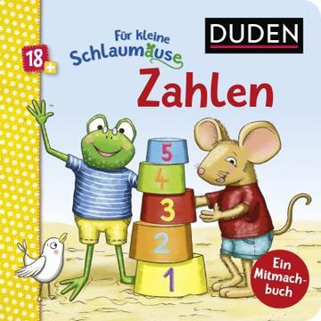 portada Duden 18+: Für Kleine Schlaumäuse: Zahlen (Lustiges Mitmach-Buch für die Kleinsten) (en Alemán)
