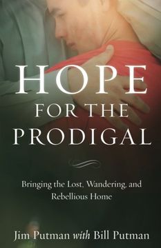 portada Hope for the Prodigal: Bringing the Lost, Wandering, and Rebellious Home (en Inglés)