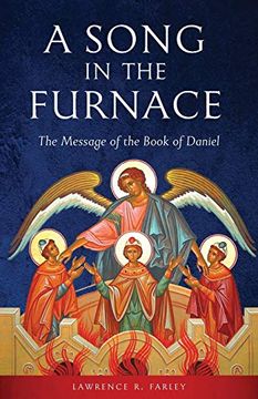 portada A Song in the Furnace: The Message of the Book of Daniel (en Inglés)