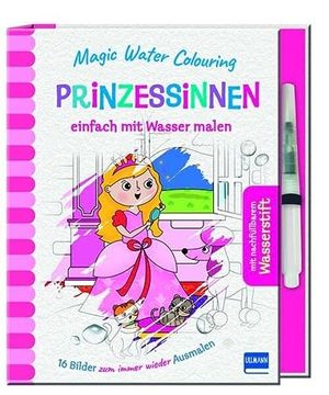 portada Magic Water Colouring - Prinzessinnen: Einfach mit Wasser Malen (16 Wassermalbilder + Wassertankstift) für Kinder ab 4 Jahren (en Alemán)