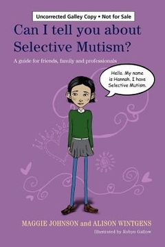 portada can i tell you about selective mutism?: a guide for friends, family and professionals (en Inglés)