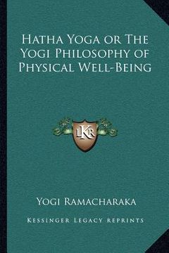 portada hatha yoga or the yogi philosophy of physical well-being