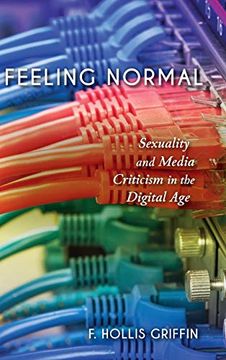 portada Feeling Normal: Sexuality and Media Criticism in the Digital age (in English)