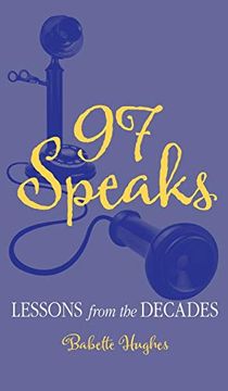 portada 97 Speaks: Lessons From the Decades (en Inglés)