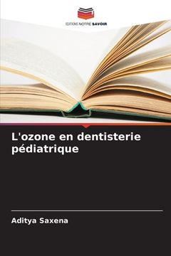 portada L'ozone en dentisterie pédiatrique (en Francés)