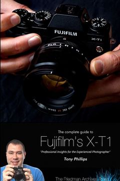 portada The Complete Guide to Fujifilm's X-T1 Camera (B&W Edition) (in English)