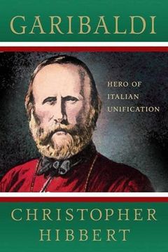 portada Garibaldi: Hero of Italian Unification: Hero of Italian Unification: (en Inglés)