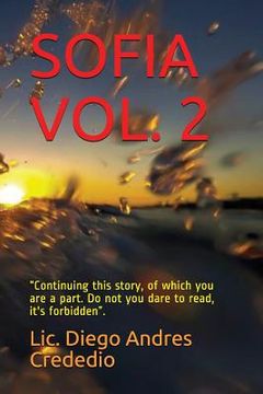 portada Sofia Vol. 2: Continuing this story, of which you are a part. Do not you dare to read, it's forbidden. (en Inglés)