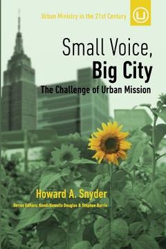 portada Small Voice, Big City: The Challenge of Urban Mission (en Inglés)