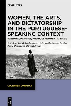 portada Women, the Arts, and Dictatorship in the Portuguese-Speaking Context: Tensions, Disputes, and Post-Memory Heritage (en Inglés)
