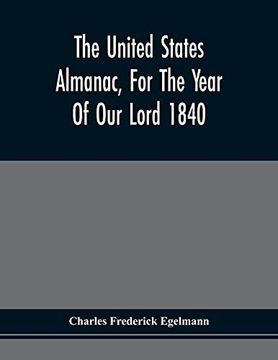 portada The United States Almanac, for the Year of our Lord 1840 (en Inglés)