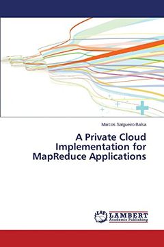 portada A Private Cloud Implementation for MapReduce Applications