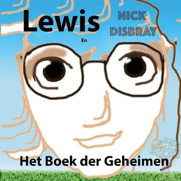 portada Lewis En Het Boek Van Geheimen: Kinderboek