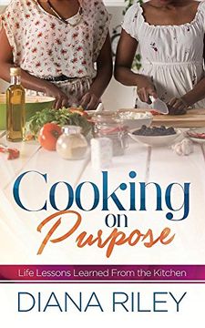 portada Cooking on Purpose: Life Lessons Learned From the Kitchen