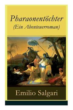 portada Pharaonentöchter (Ein Abenteuerroman) - Vollständige Deutsche Ausgabe