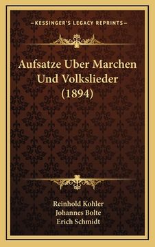 portada Aufsatze Uber Marchen Und Volkslieder (1894) (en Alemán)