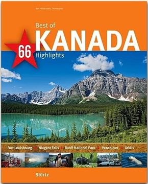 portada Best of Kanada - 66 Highlights ein Bildband mit Über 170 Bildern auf 140 Seiten - Stürtz Verlag (en Alemán)