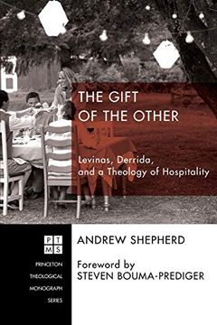 portada The Gift of the Other: Levinas, Derrida, and a Theology of Hospitality: 207 (Princeton Theological Monograph) (en Inglés)