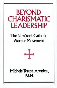 portada beyond charismatic leadership: the new york catholic worker movement (en Inglés)