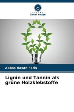 portada Lignin und Tannin als grüne Holzklebstoffe (en Alemán)