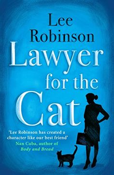 portada Lawyer for the Cat: One Woman's Charming and Heart-Warming Search for a Cat's new Home (en Inglés)