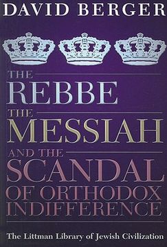 portada the rebbe, the messiah, and the scandal of orthodox indifference