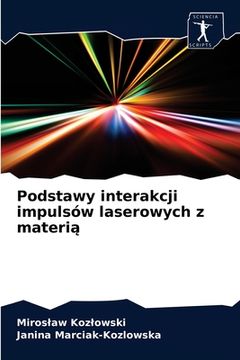 portada Podstawy interakcji impulsów laserowych z materią (en Polaco)