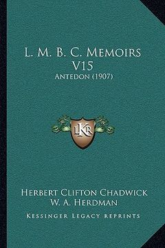 portada l. m. b. c. memoirs v15: antedon (1907) (en Inglés)