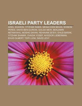 portada israeli party leaders: ariel sharon, yitzhak rabin, menachem begin, shimon peres, david ben-gurion, golda meir, benjamin netanyahu, moshe day