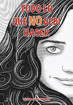 portada Todo lo que no Debí Hacer (in Spanish)
