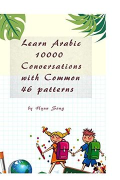 portada Learn Arabic 10000 Conversations With Common 46 Patterns (en Inglés)