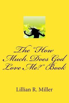 portada The "How Much Does God Love Me?" Book (en Inglés)