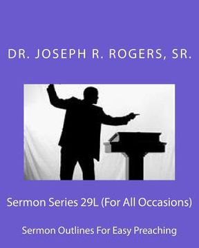 portada Sermon Series 29L (For All Occasions): Sermon Outlines For Easy Preaching (en Inglés)