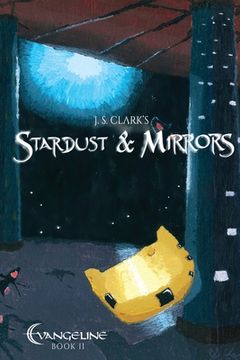 portada Stardust & Mirrors: Evangeline Book II (en Inglés)