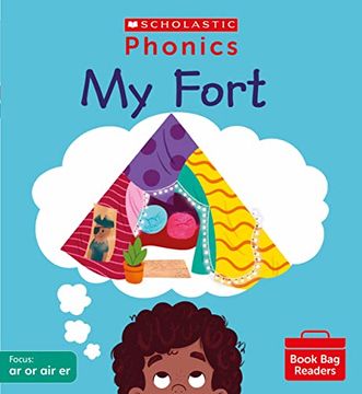 portada Phonics Readers: My Fort Decodable Phonic Reader for Ages 4-6 Exactly Matches Little Wandle Letters and Sounds Revised - Phase 3 (Phonics Book bag Readers) (en Inglés)