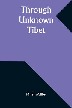 portada Through Unknown Tibet (en Inglés)