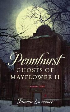 portada Pennhurst Ghosts of Mayflower II (en Inglés)