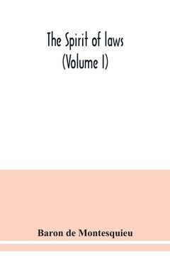 portada The Spirit of laws (Volume I) (in English)