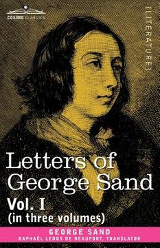 portada letters of george sand, vol. i (in three volumes) (en Inglés)