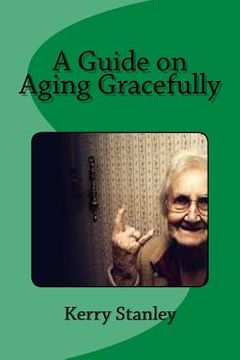 portada A Guide on Aging Gracefully (en Inglés)