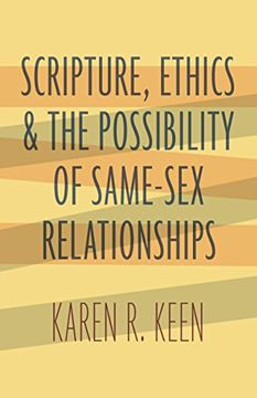 portada Scripture, Ethics, and the Possibility of Same-Sex Relationships (en Inglés)