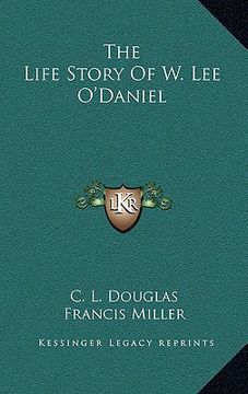 portada the life story of w. lee o'daniel (in English)