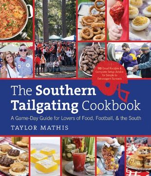 portada The Southern Tailgating Cookbook: A Game-Day Guide for Lovers of Food, Football, and the South (in English)