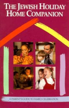 portada the jewish holiday home companion: a parent's guide to family celebration (en Inglés)